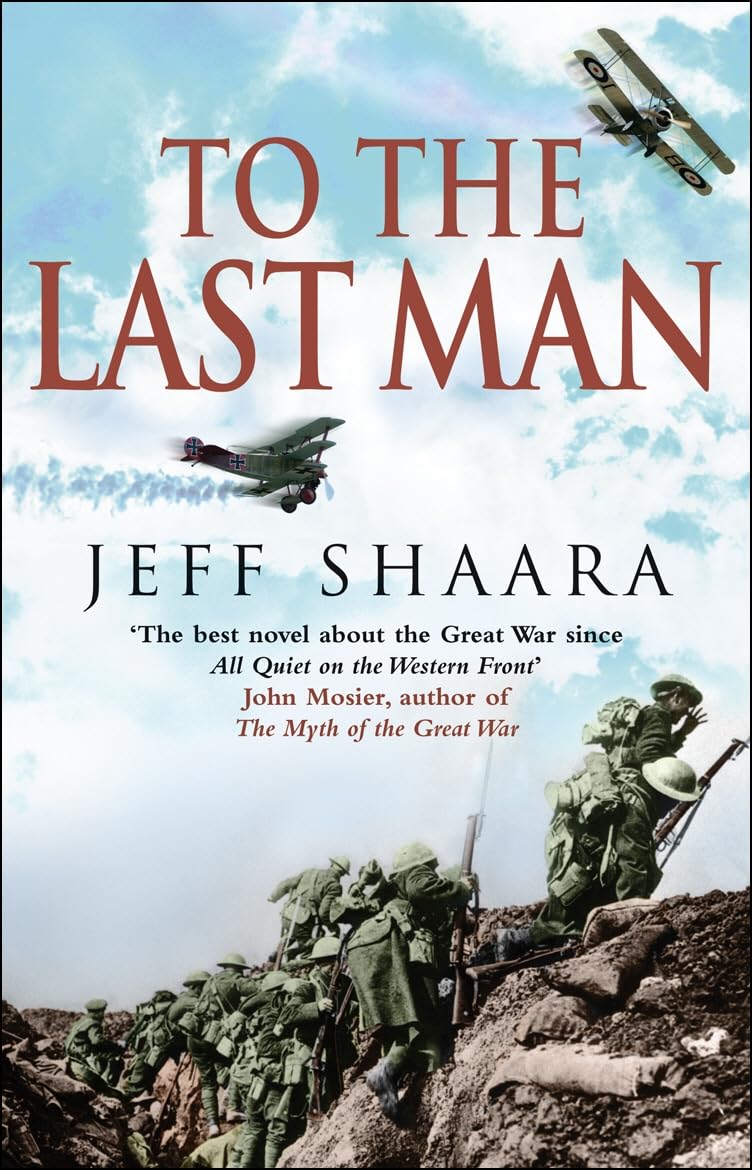 To The Last Man by Jeff Shaara (Paperback) New Book