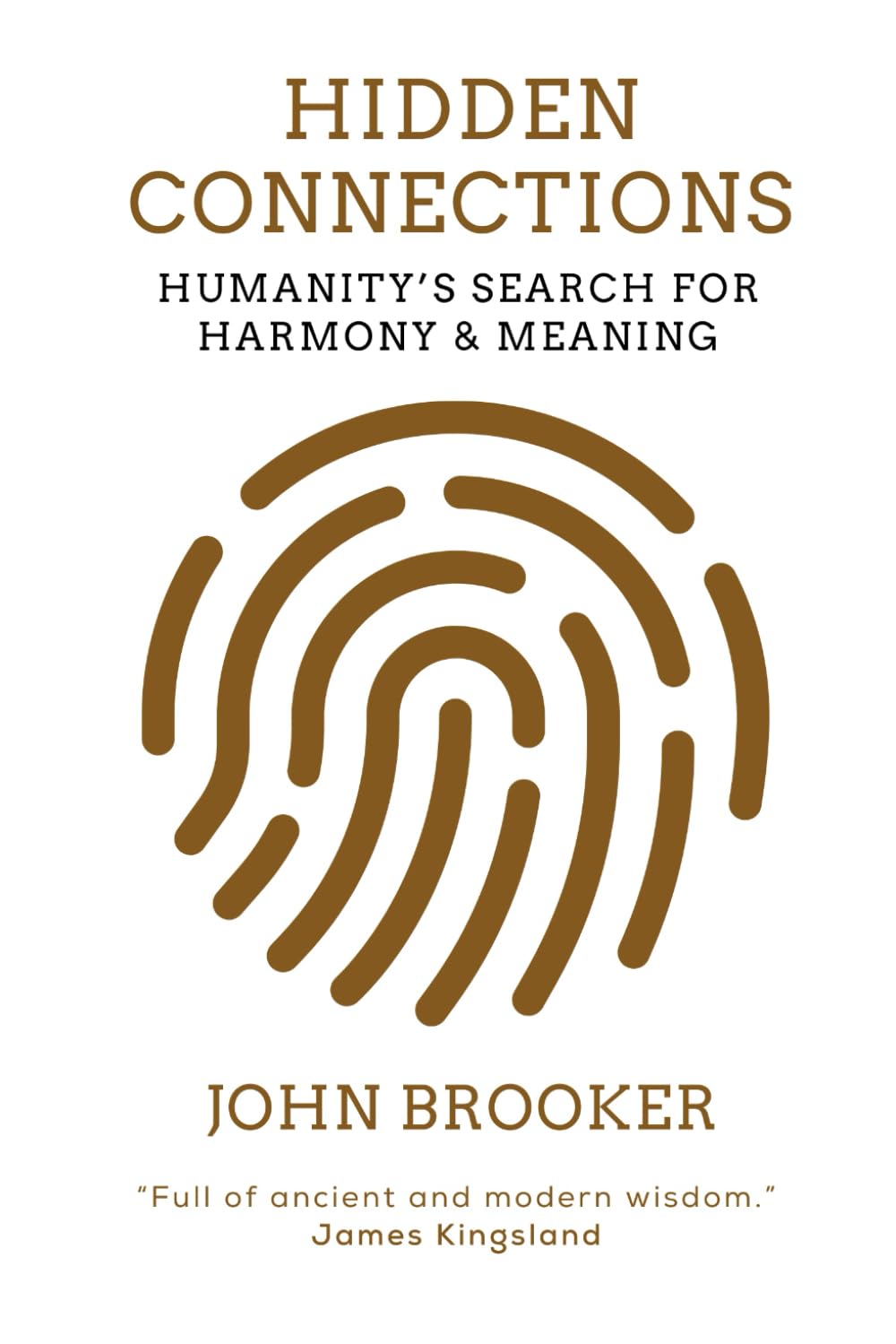 Hidden Connections: Humanity's Search For Harmony & Meaning