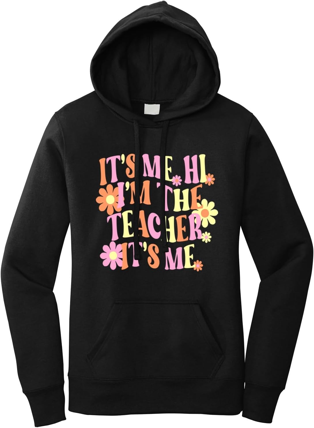 Go All Out It's Me Hi I'm The Teacher It's Me Back To School Mens Women Sweatshirt Hoodie - Image 3