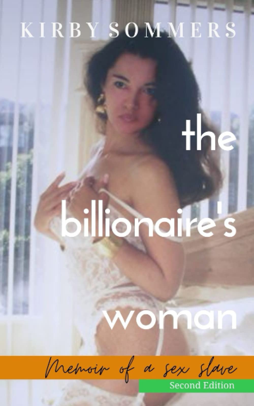 The Billionaire's Woman: Memoir of a Sex-Slave