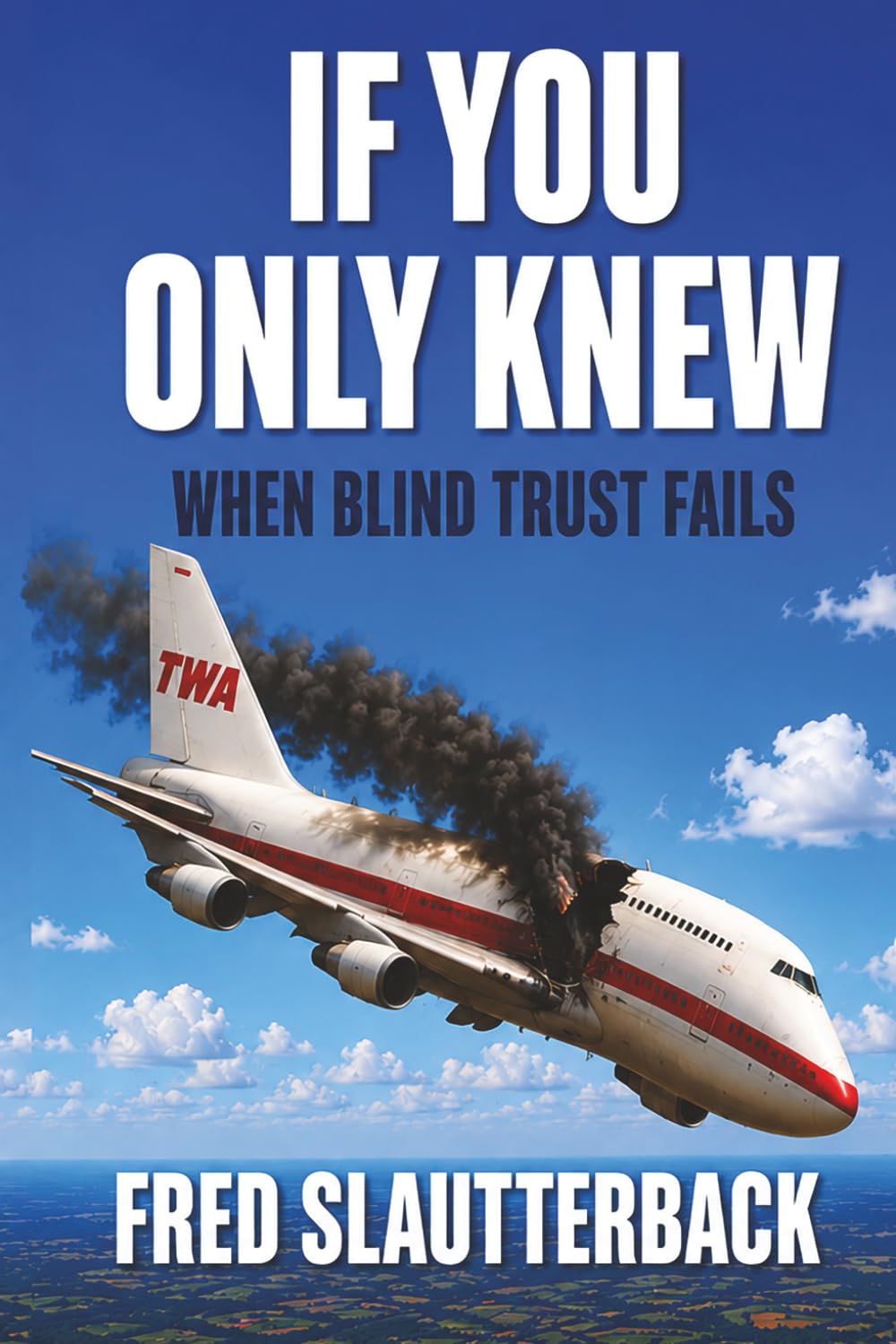 IF YOU ONLY KNEW: WHEN BLIND TRUST FAILS