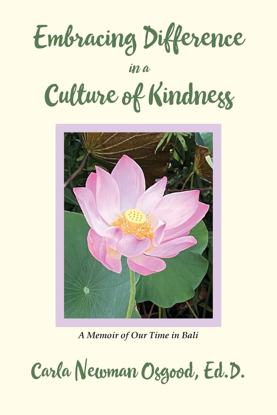 Embracing Difference in a Culture of Kindness: A Memoir of Our Time in Bali