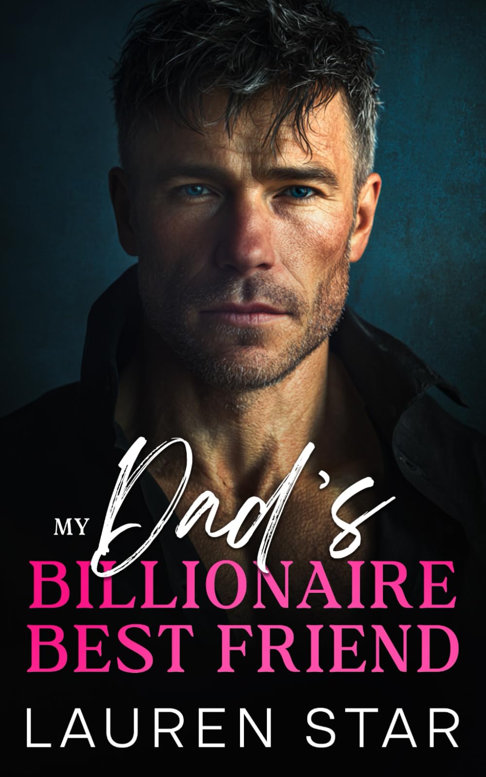 My Dad’s Billionaire Best Friend: A Forbidden Age-Gap Romance