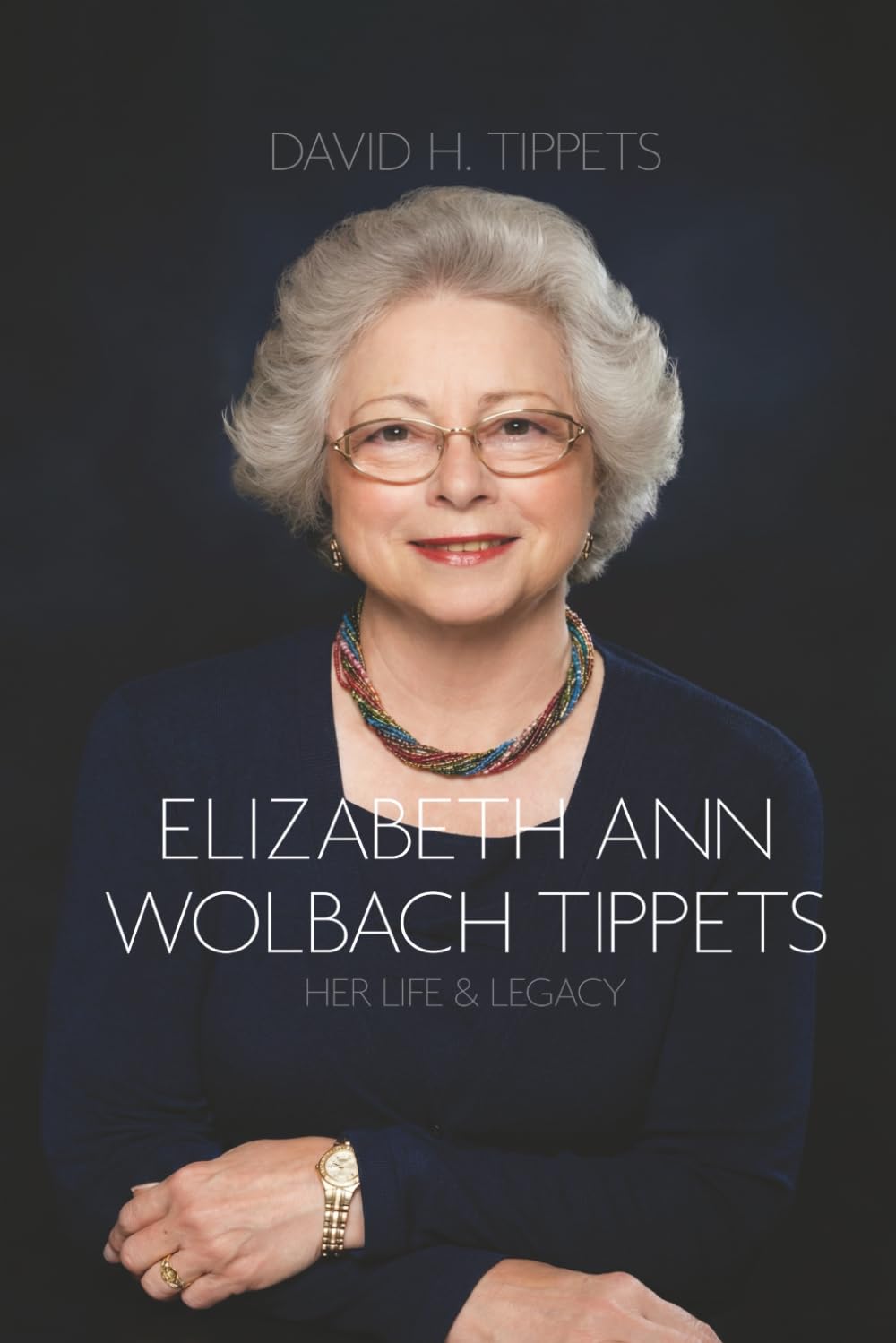 Elizabeth Ann Wolbach Tippets Her Life and Legacy