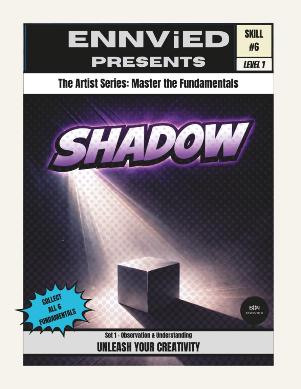 Shadow: Learn How Shadow Creates Depth, Form, and Contrast in Your Art | The Artist Series: Master the Fundamentals (Set 1)