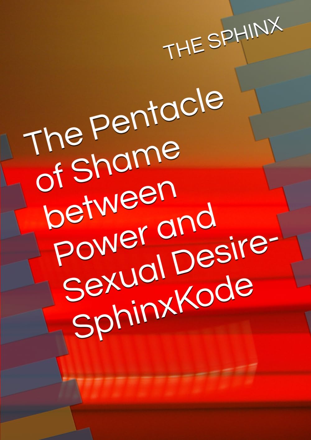 The Pentacle of Shame between Power and Sexual Desire-SphinxKode