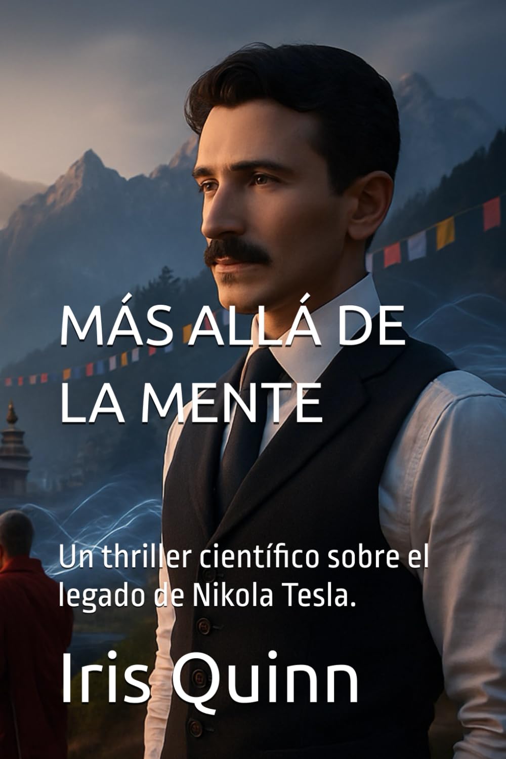 MÁS ALLÁ DE LA MENTE: Un thriller científico sobre el legado de Nikola Tesla.