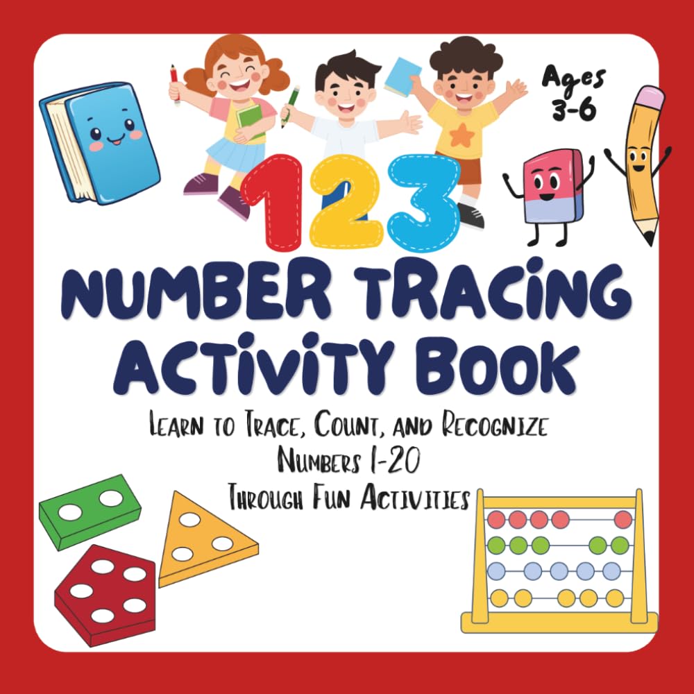 NUMBER TRACING ACTIVITY BOOK: LEARN TO TRACE, COUNT, AND RECOGNIZE NUMBERS 1-20 THOUGH FUN ACTIVITIES