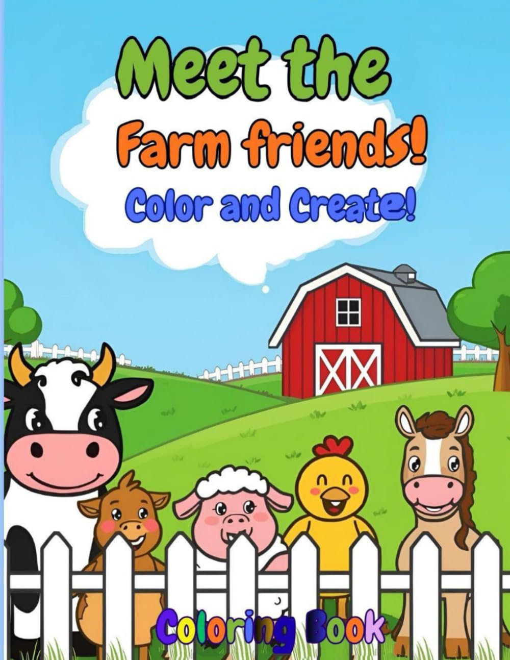 Meet the Farm friends! Color and Create!: Coloring Book