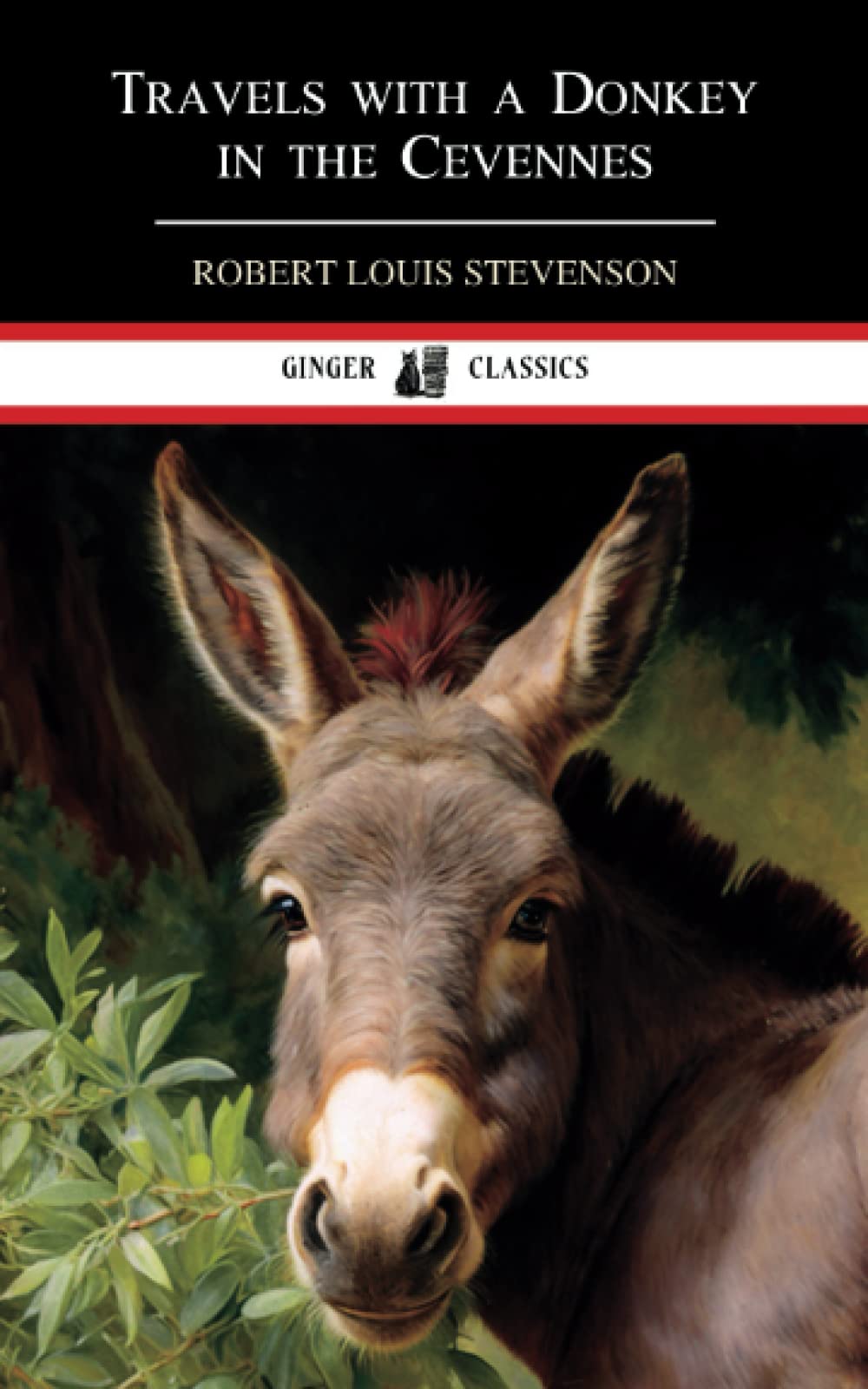 Travels with a Donkey in the Cevennes: Travel Stories (Annotated)