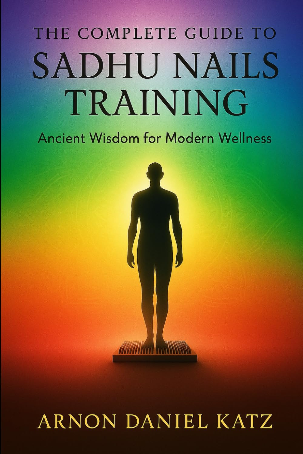 The Complete Guide to Sadhu Nails Training: Ancient Wisdom for Modern Wellness