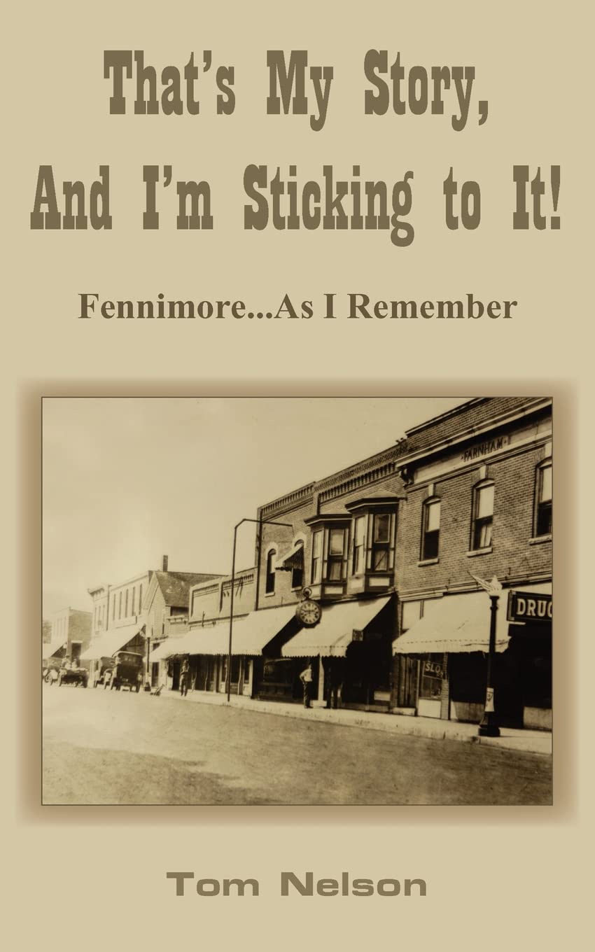 That's My Story, And I'm Sticking to It!: Fennimore...As I Remember