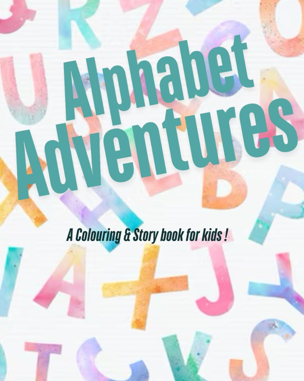Alphabet Adventures : Kids Colouring and Story Writing book