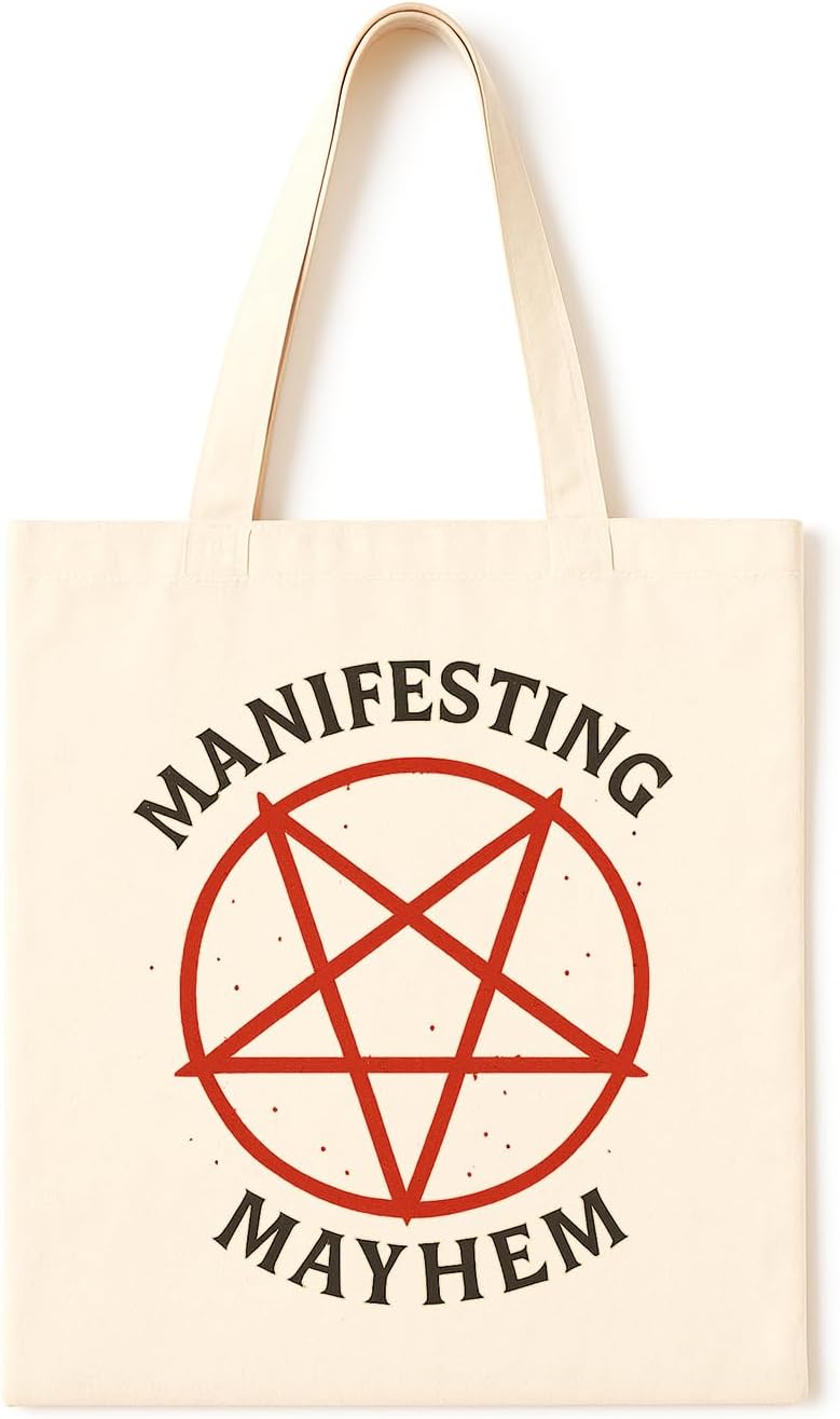 TOTE BAG Manifesting Mayhem Bag ~ Witchy pentagram illustration with chaotic affirmation. Ideal goth tote for spell-casters, potion hoarders, and anyone done with peace and vibes.