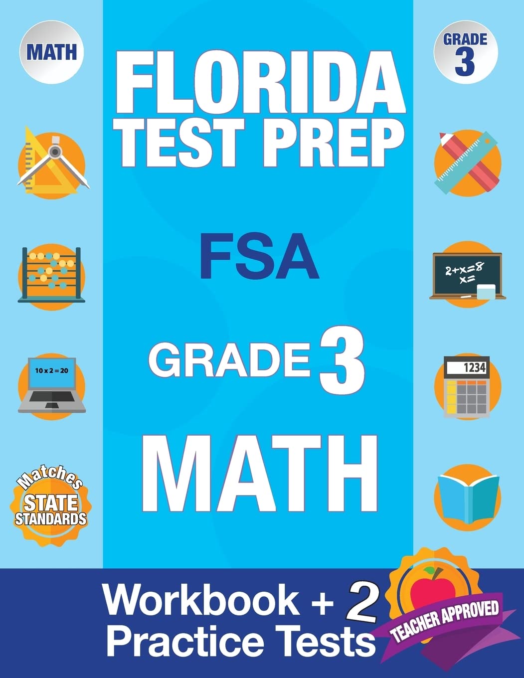 Florida Test Prep FSA Grade 3: Math Workbook & 2 FSA Practice Tests, 3rd Grade Math Workbooks Florida, FSA Practice Test Book Grade 3, FSA Test Grade ... Preparation Books (FSA Practice Test Books)