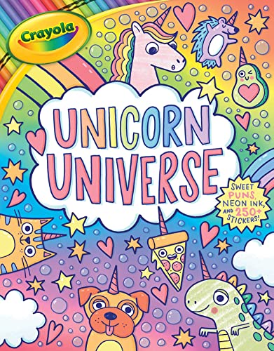 Crayola: Unicorn Universe: A Uniquely Perfect & Positively Shiny Coloring and Activity Book with Over 250 Stickers (A Crayola Coloring Neon Sticker Activity Book for Kids) (Crayola/BuzzPop)