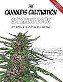 The Cannabis Cultivation Coloring Book