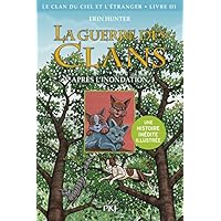 Hors collection seriel - la guerre des clans illustr&eacute;e cycle IV - tome 3 le clan du ciel et l'etrang