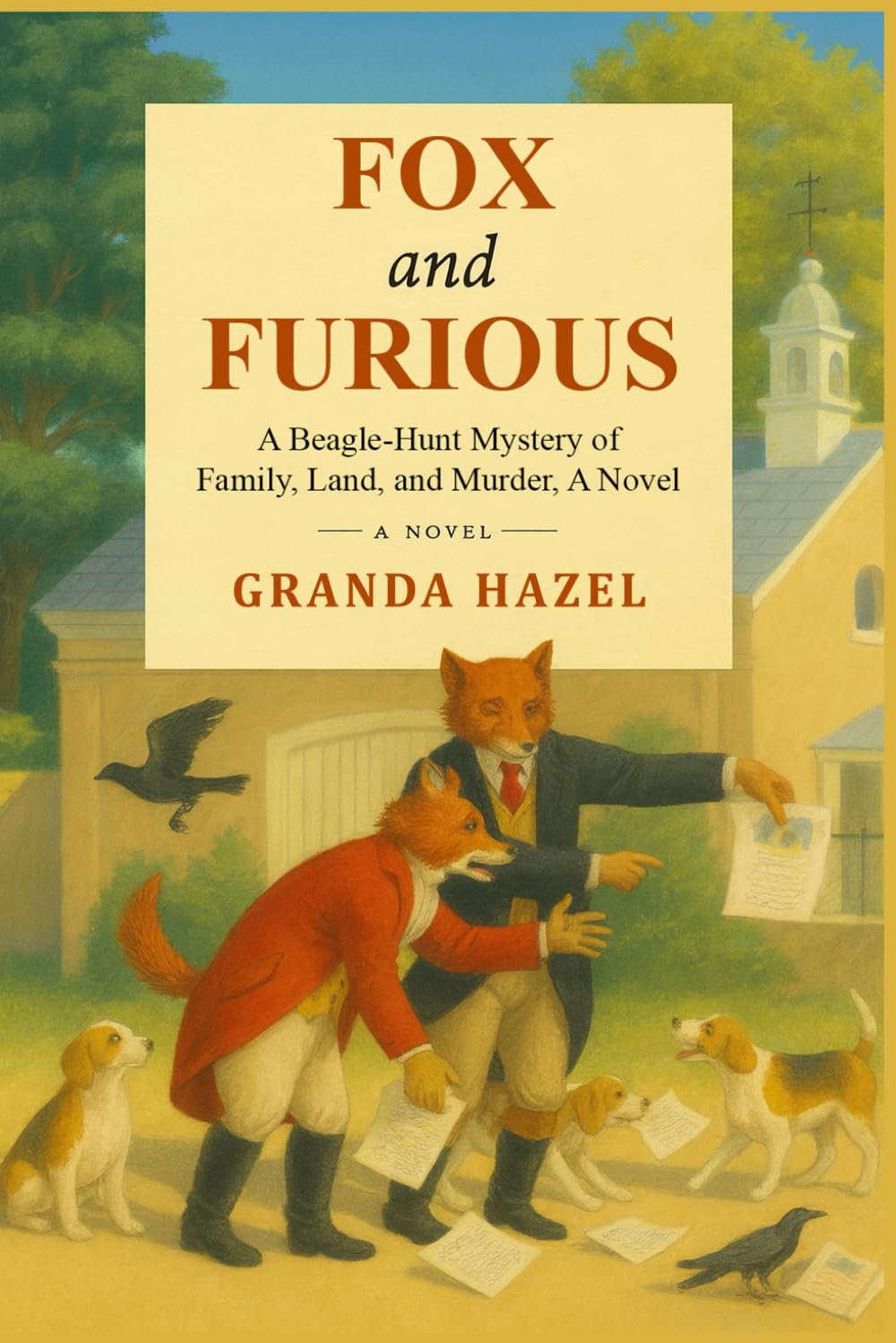 Fox and Furious: A Beagle-Hunt Mystery of Family, Land, and Murder, A Novel-2025, Paperback