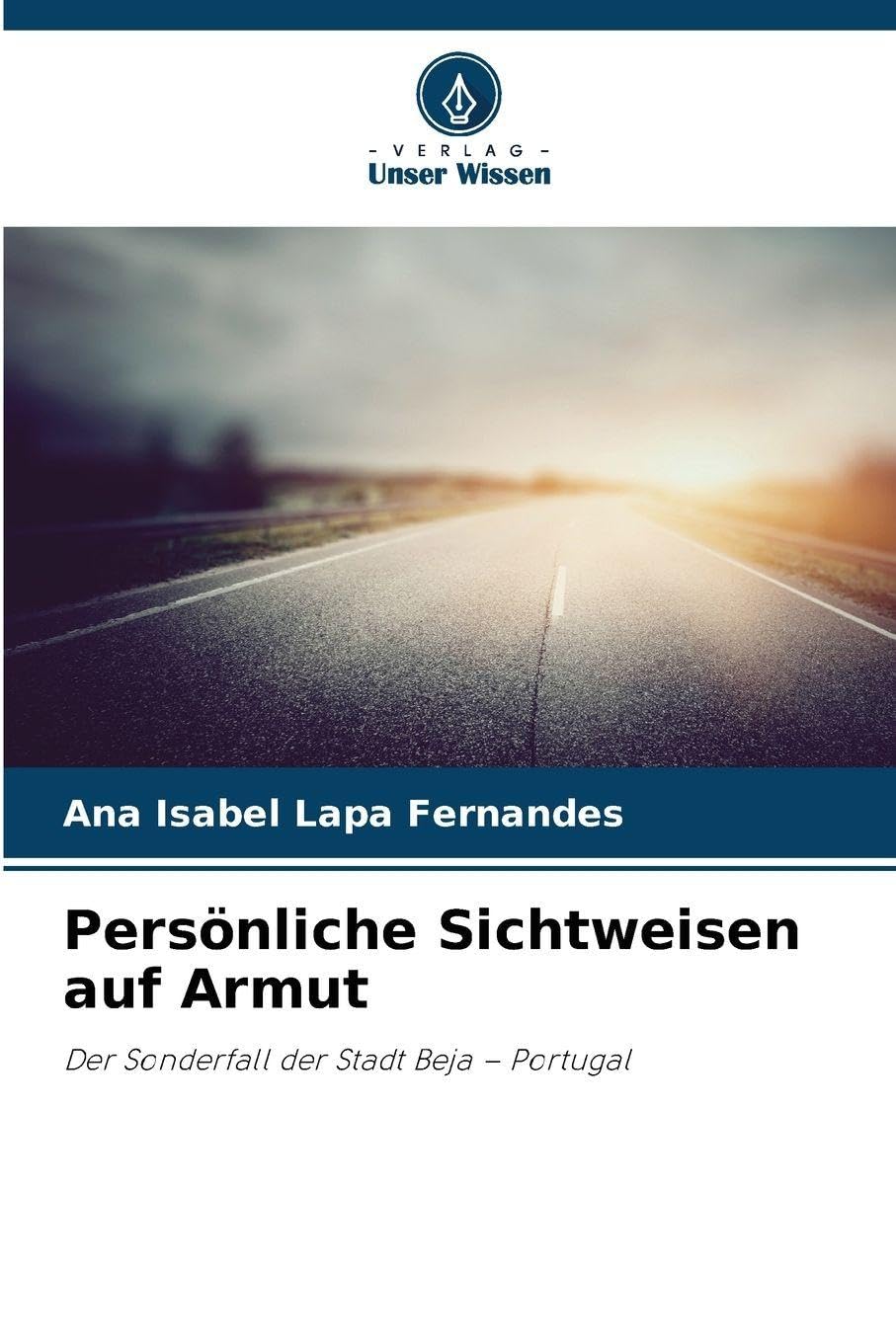 Persönliche Sichtweisen auf Armut: Der Sonderfall der Stadt Beja - Portugal