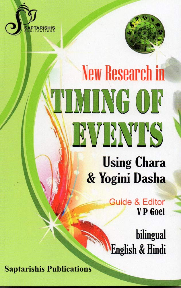 New Research in Timing of Events: Using Chara and Yogini Dasha Paperback – January 1, 2018