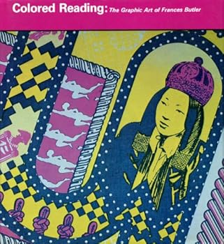 Hardcover Colored Reading: The Graphic Art of Frances Butler Book