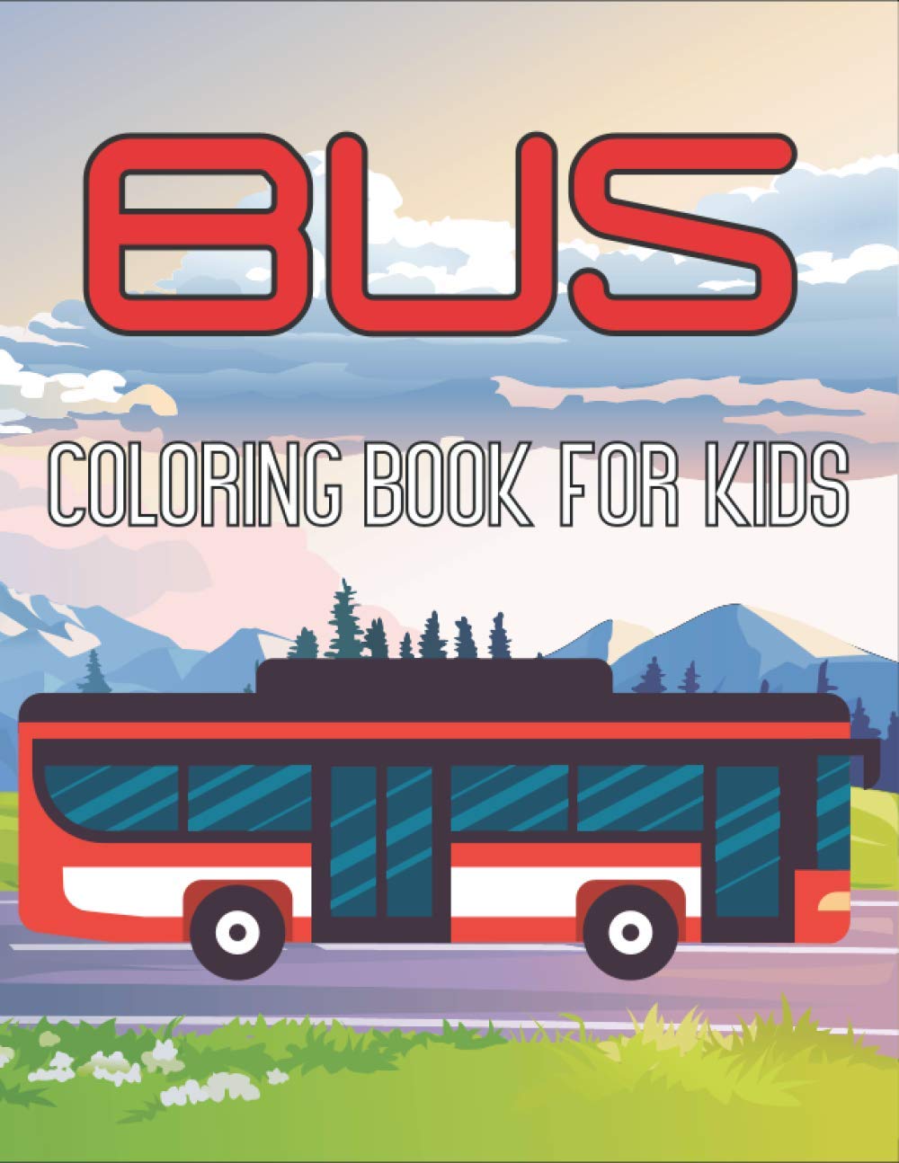 Bus Coloring Book For Kids: 50 Beautiful Pages to Coloring Pages