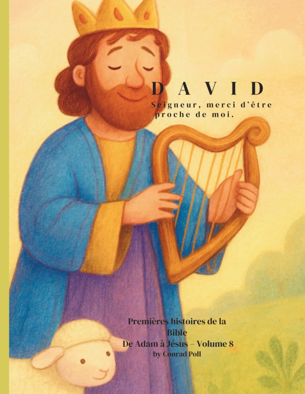 David : Seigneur, merci d’être proche de moi