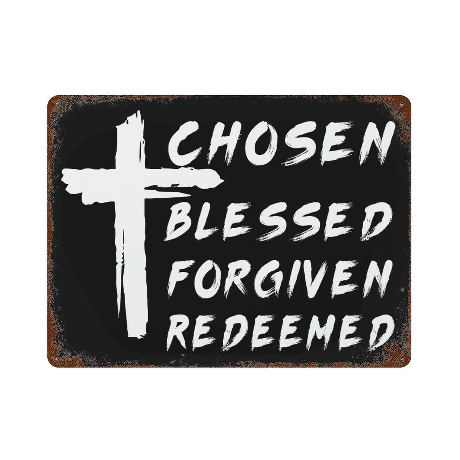 KWQDOZF Chosen Blessed Forgiven Redeemed Theme Metal Tin Sign,Vintage Iron Hanging Plate Horizontal with Rust Poster Wall Decor 12x16inch