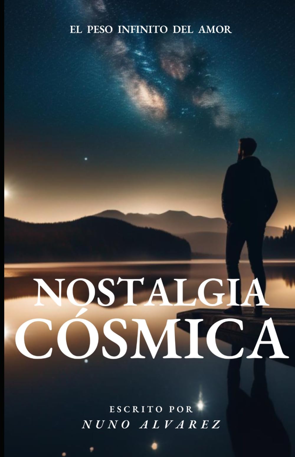 NOSTALGIA CÓSMICA: El Peso Infinito del Amor