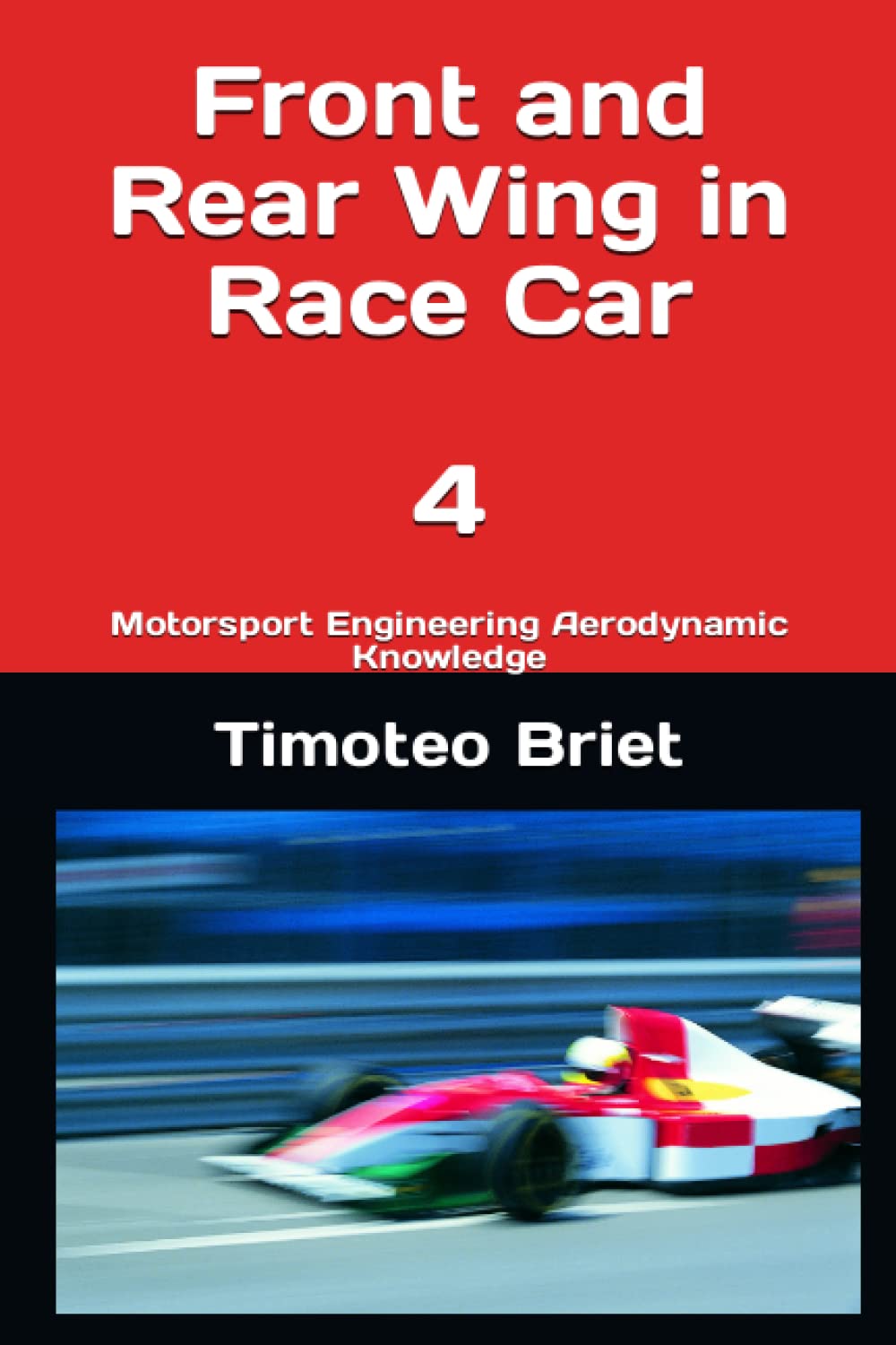 Front and Rear Wing in Race Car - 4: Motorsport Engineering Aerodynamic Knowledge