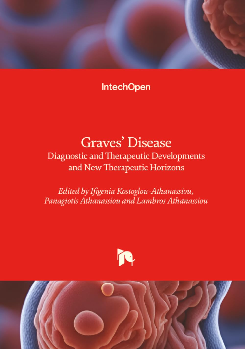 Graves' Disease - Diagnostic and Therapeutic Developments and New Therapeutic Horizons