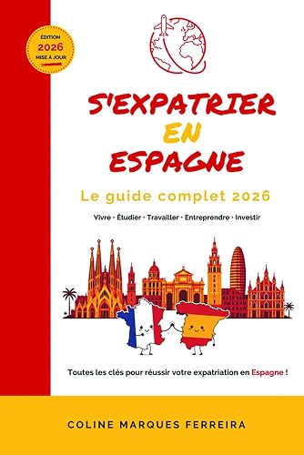 Espagne : Le guide complet 2026 S'expatrier