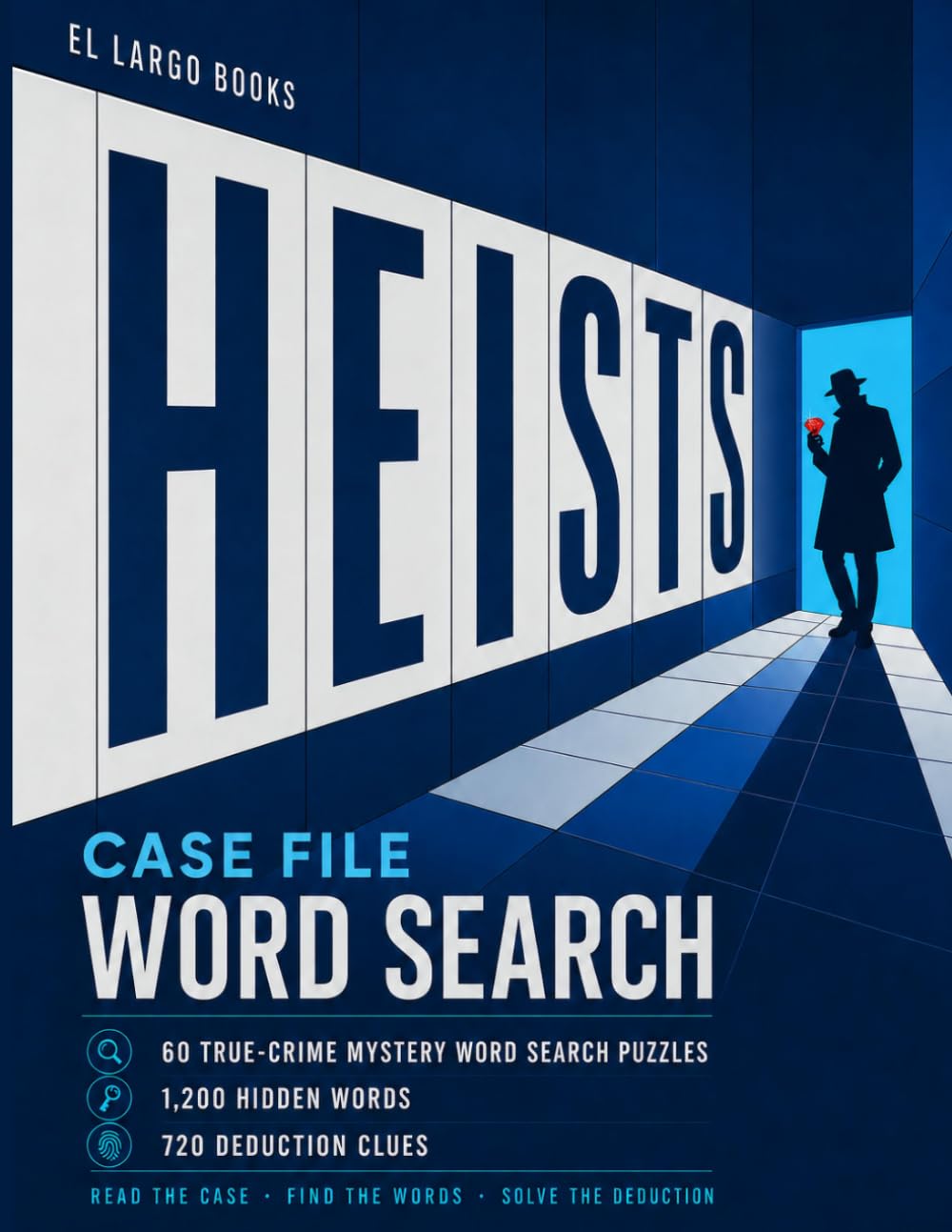 Heists: 60 True-Crime Mystery Word Search Puzzles (Case Files)