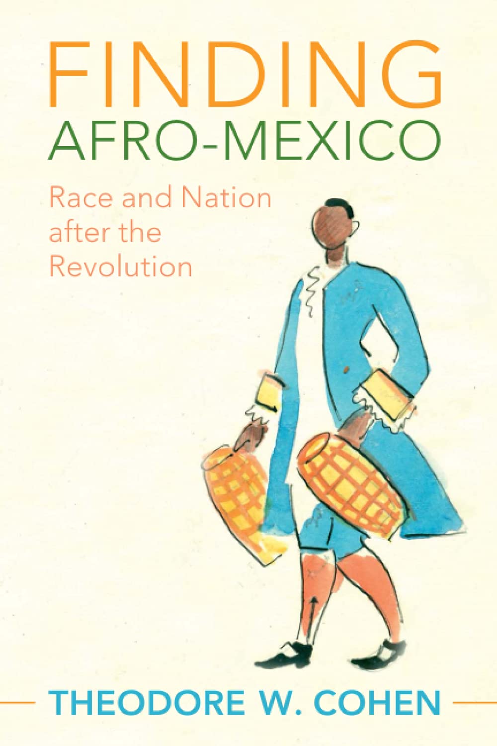 Finding Afro-Mexico: Race and Nation after the Revolution (Afro-Latin America)