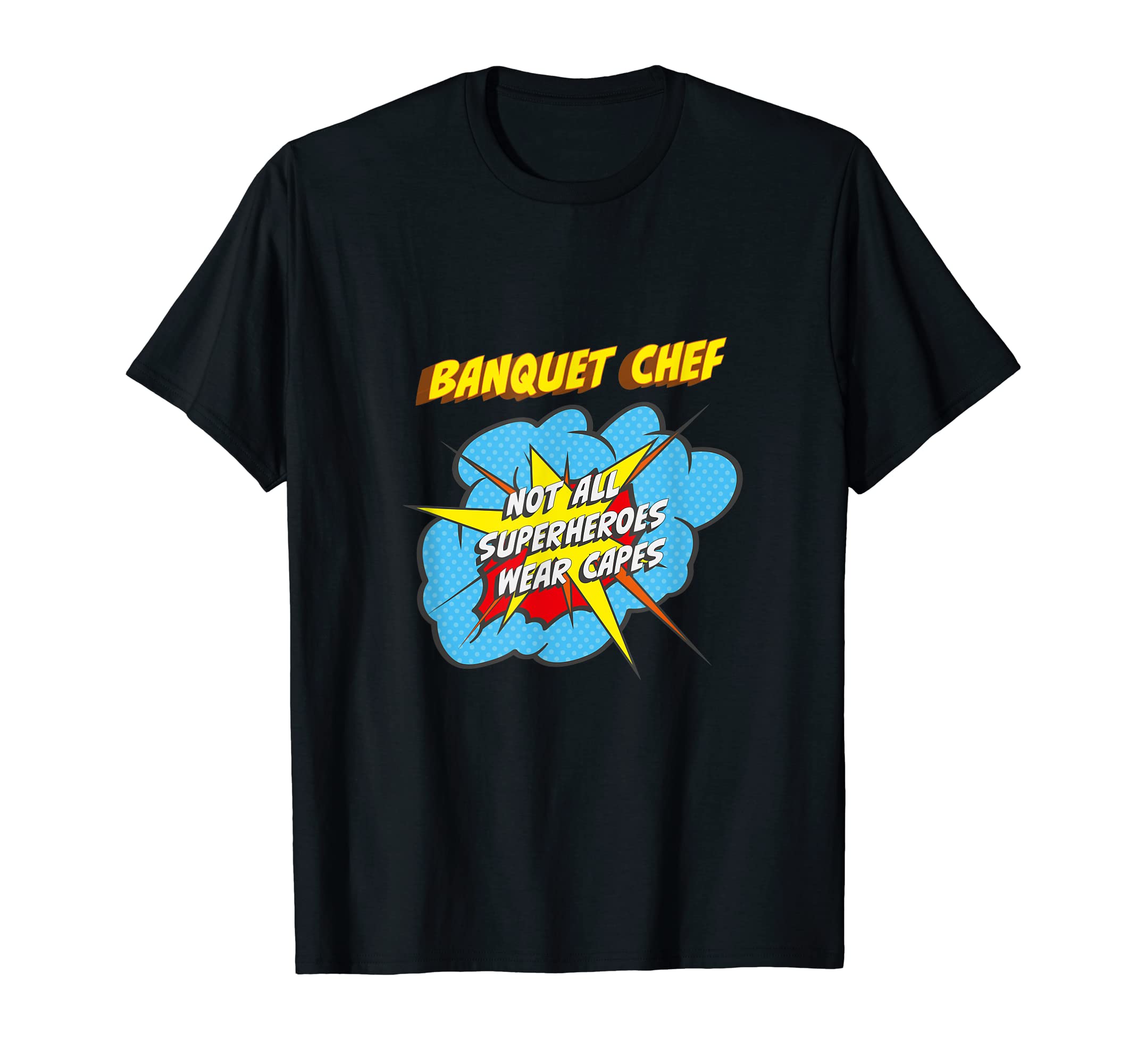 Banquet Chef Funny Superhero Job T-Shirt