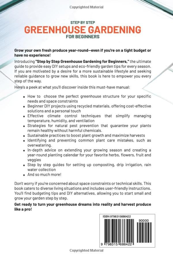 STEP BY STEP GREENHOUSE GARDENING FOR BEGINNERS: Easy DIY Setup Anywhere, Eco-Friendly Tips to Grow and Protect Plants in Every Season, and Harvest Produce Like a Pro - Image 2