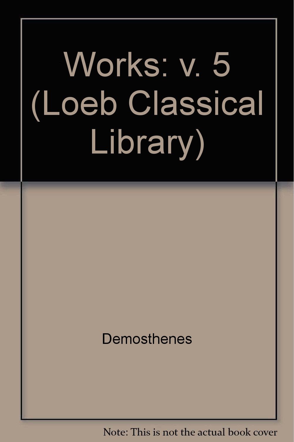 Buy Works: v. 5 (Loeb Classical Library) — BookShops.in