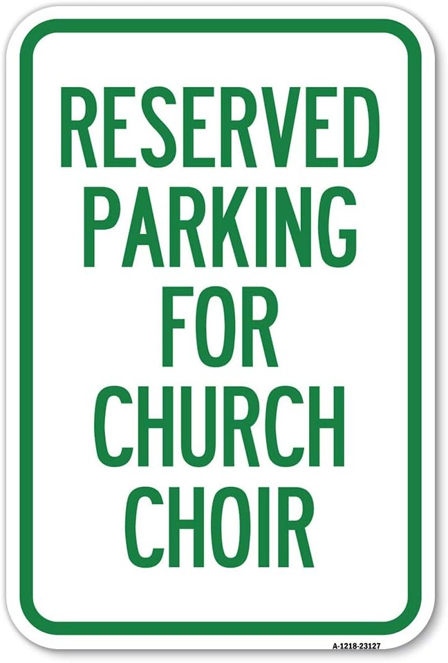 (2 Pack) Reserved Parking for Church Choir | 12" X 18" Heavy-Gauge Aluminum Sign | Rust Free Aluminum, Weather Resistant, Waterproof, Fade Resistant, 2 Pre-drilled Holes