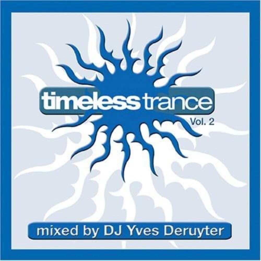 Timeless Trance Volume 2 [Audio CD] DJ Yves Deruyter