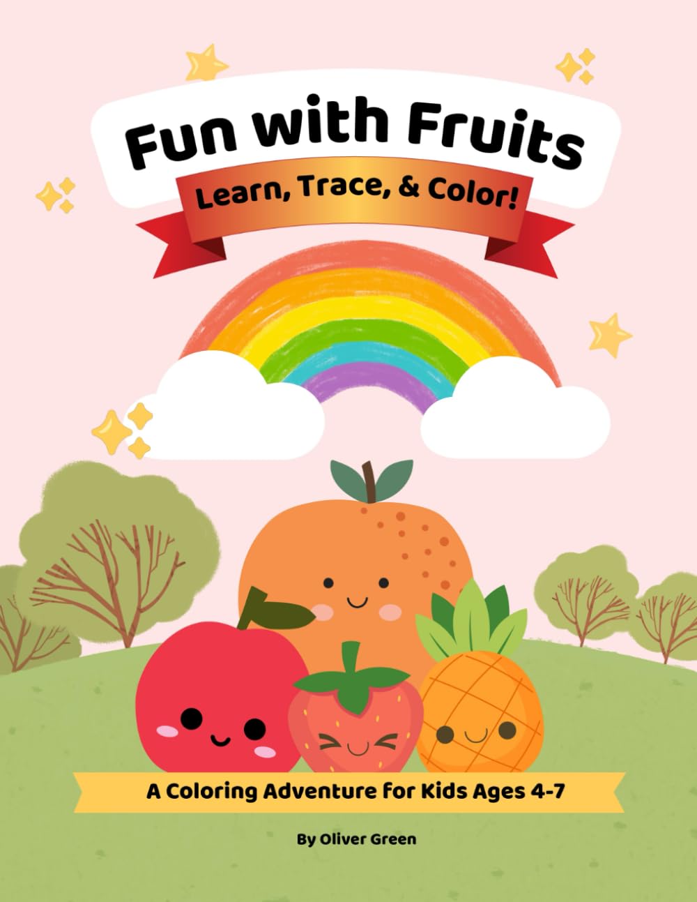 Fun with Fruits: A Coloring and Learning Book for Young Learners