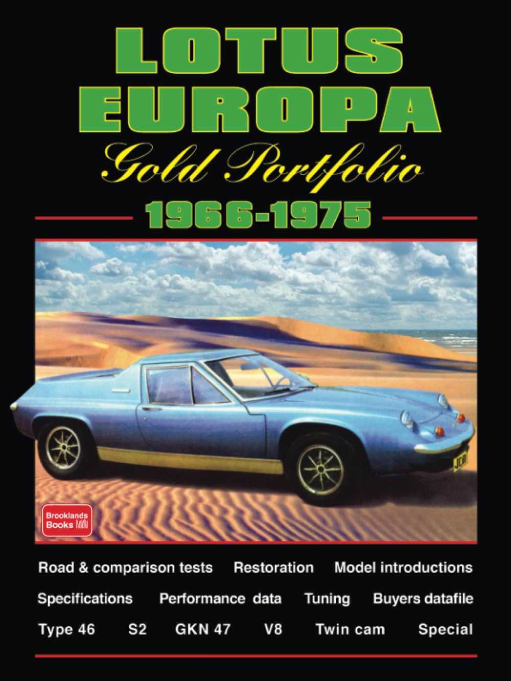 Lotus Europa Gold Portfolio 1966-1975: Road Test Book (Brooklands Books Road Tests Series)