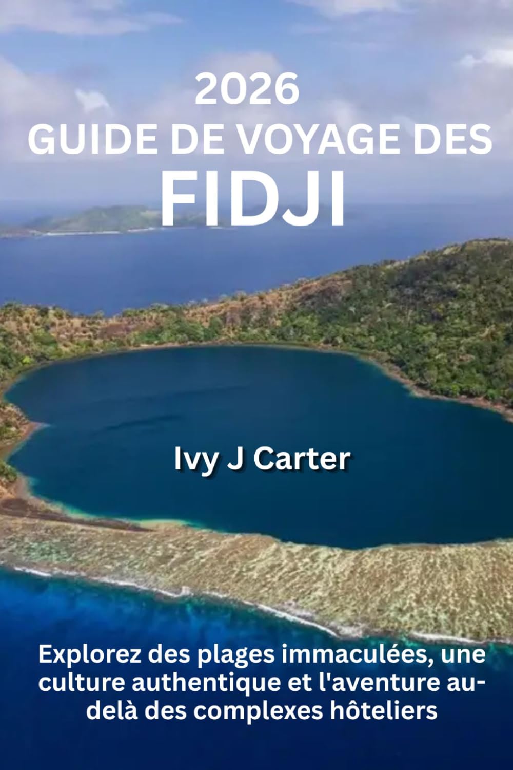 Guide de voyage des Fidji 2026: Explorez des plages immaculées, une culture authentique et l'aventure au-delà des complexes hôteliers