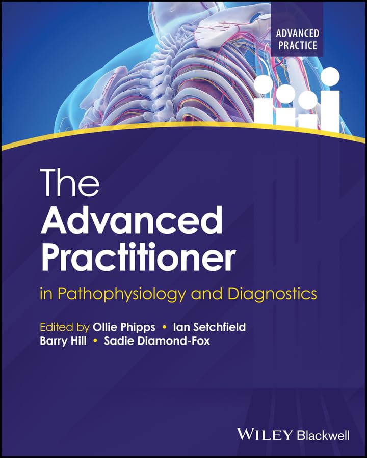 The Advanced Practitioner in Pathophysiology and Diagnostics (Advanced Clinical Practice)      1st Edition, Kindle Edition