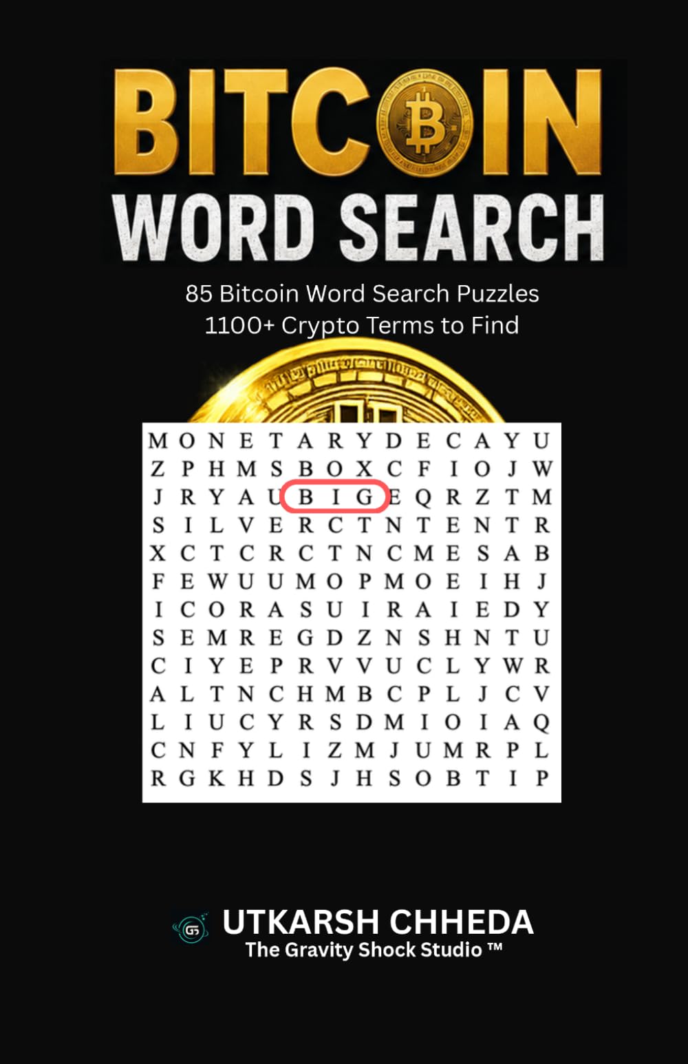 Big Bitcoin Word Search: The Ultimate Crypto Puzzle Book for Adults - 1000+ Word Finds Covering Blockchain, Mining, Trading, History, Altcoins, and Web3 Culture (Bitcoin Puzzles and training)