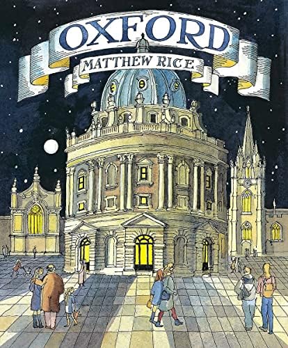 Matthew RiceOxford: A Living History of English Architecture