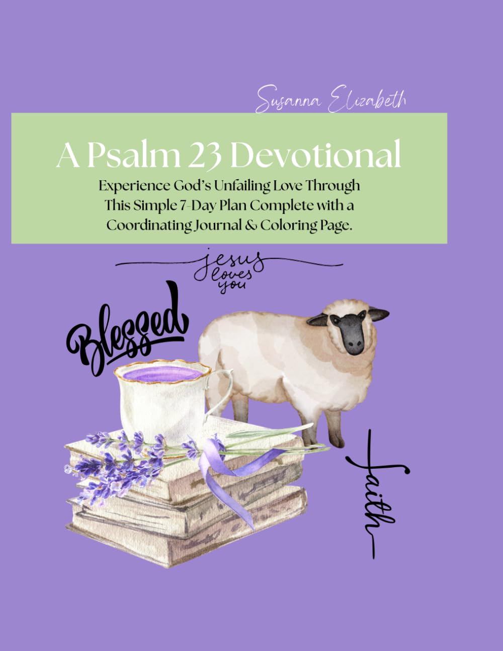Still Waters & Quiet Hearts A Psalm 23 Devotional Journal
