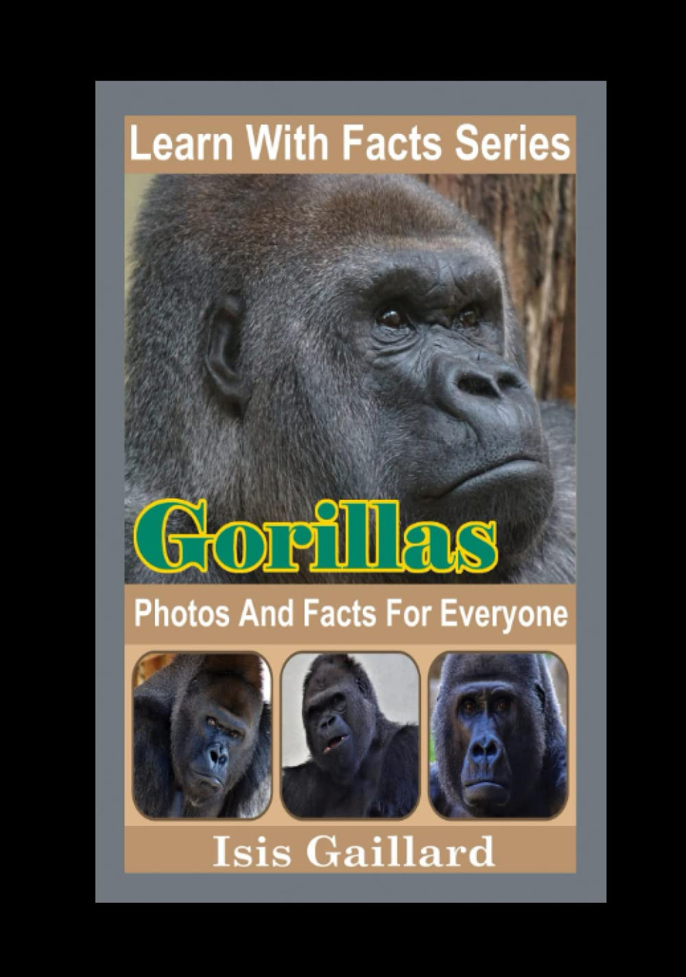 Gorillas Photos and Facts for Everyone: Animals in Nature (Learn With Facts Series)