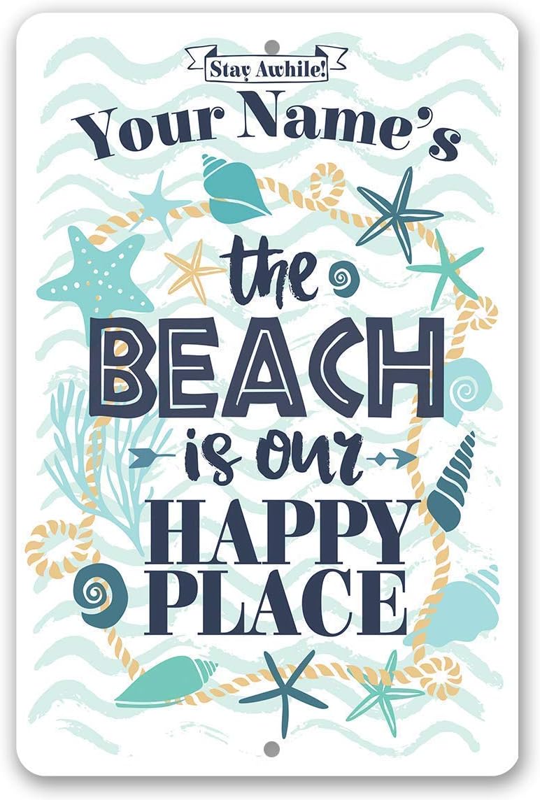 Personalized - The Beach is Our Happy Place - Custom Beach House Decor, Sea Shells Front Beach Display, Surf Camp Wall Accessories and Gift Idea, 8x12 or 12x18 Indoor or Outdoor Durable Metal Sign
