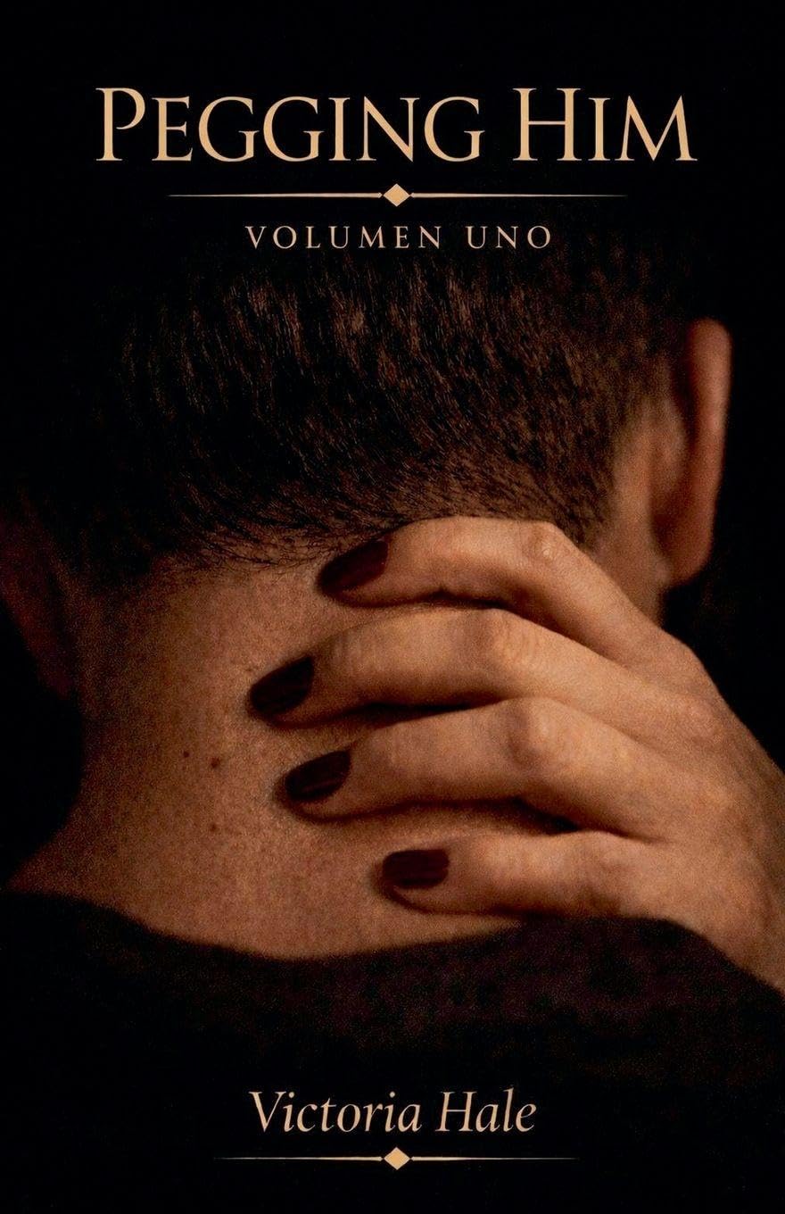 Pegging Him Volumen Uno